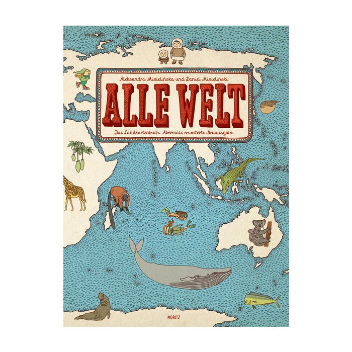 ALEKSANDRA MIZIELINSKA, ALL THE WORLD, THE MAP BOOK