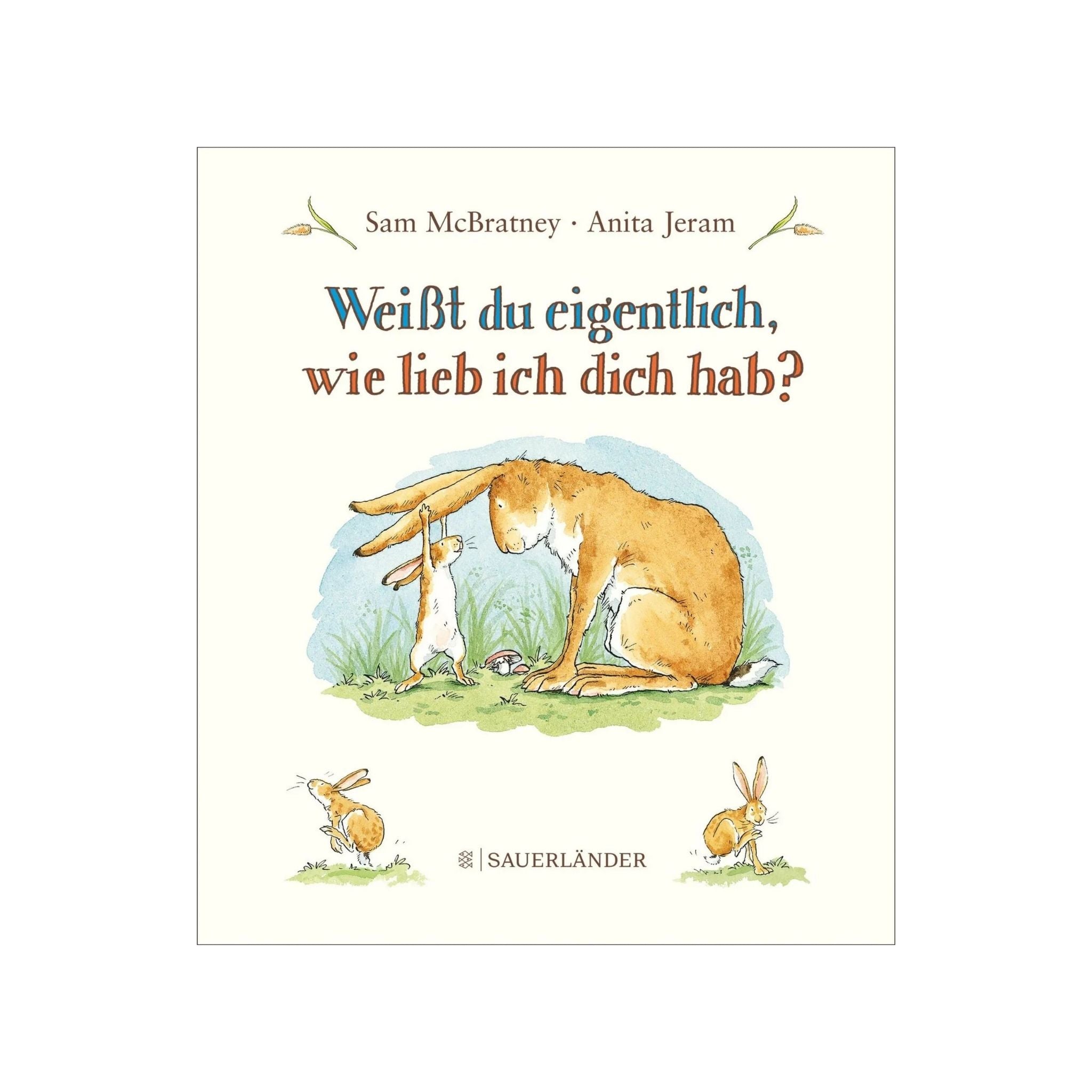 WEISST DU EIGENTLICH WIE LIEB ICH DICH HAB?