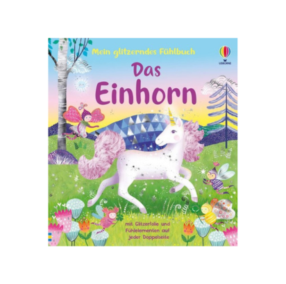 Mein glitzerndes Fühlbuch: Das Einhorn