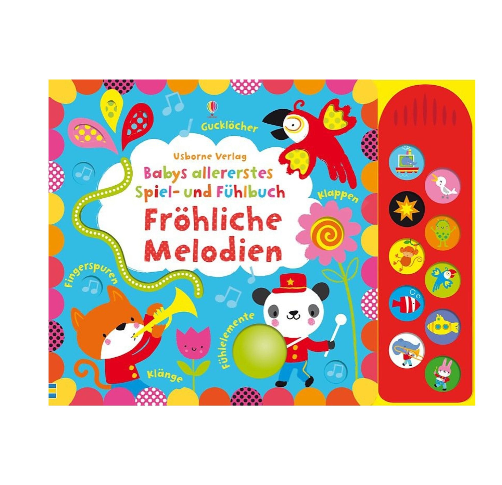 Babys allererstes Spiel- und Fühlbuch: Fröhliche Melodien