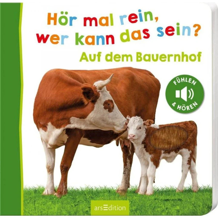 Hör mal rein, wer kann das sein? Auf dem Bauernhof