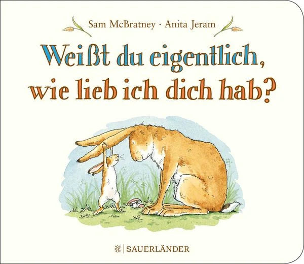 Weisst du eigentlich wie lieb ich dich hab?