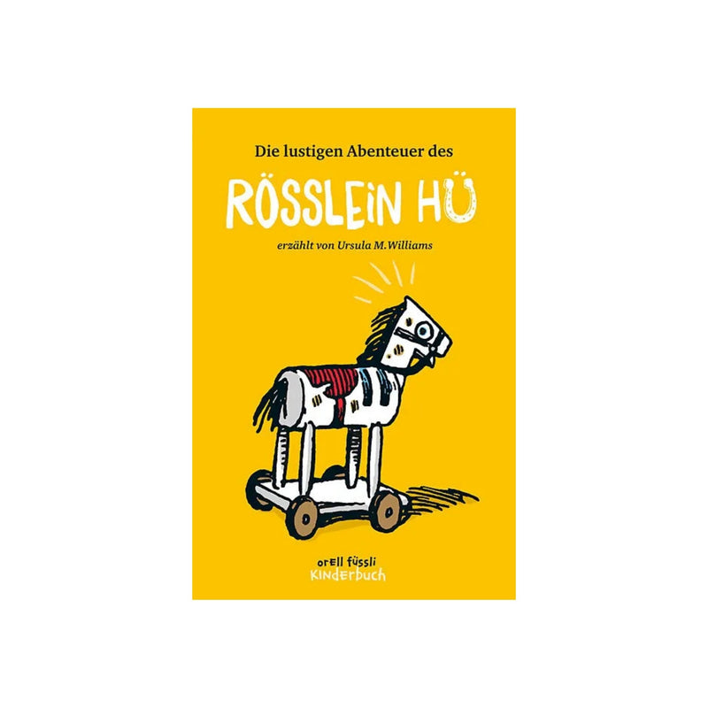 URSULA M. WILLIAMS, DIE LUSTIGEN ABENTEUER DES RÖSSELIN HÜ