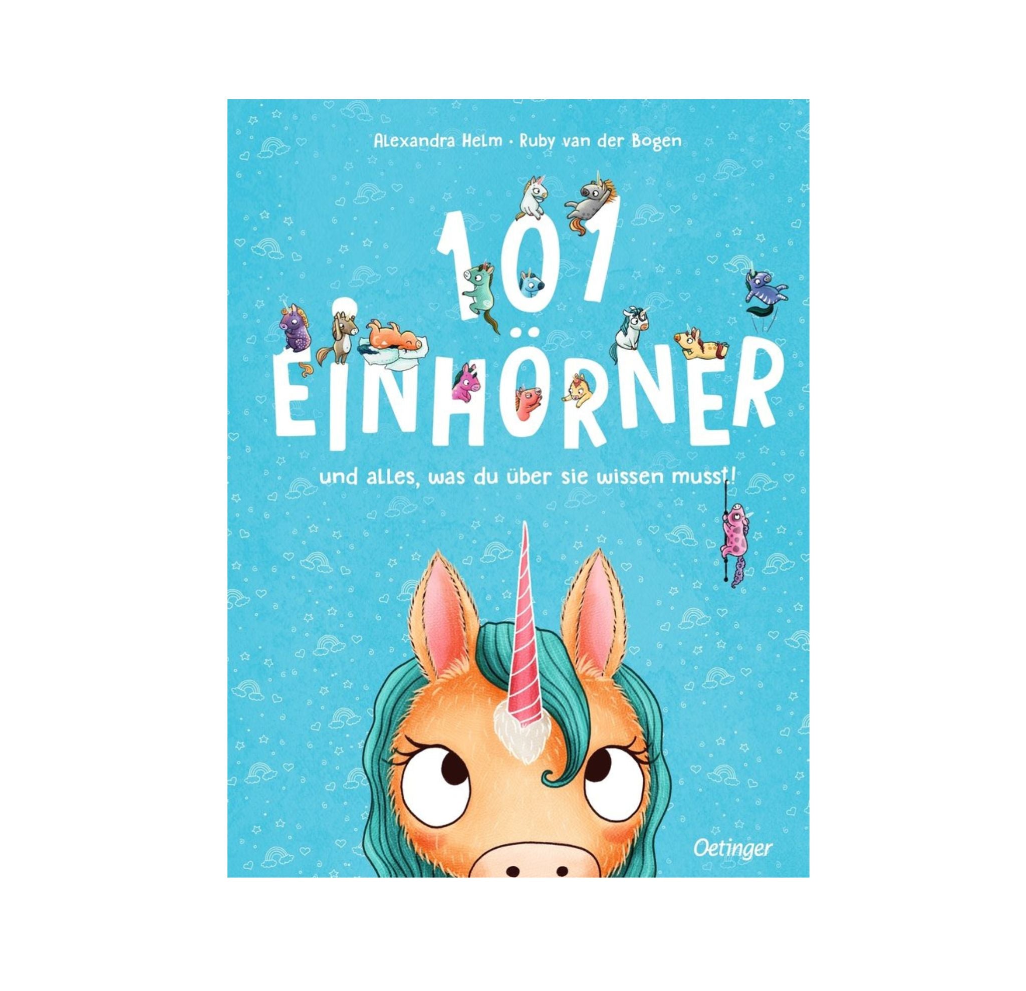 ALEXANDRA HELM, 101 EINHÖRNER UND ALLES WAS DU ÜBER SIE WISSEN MUSST